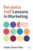 Ten and a Half Lessons in Marketing : A Practical Guide to Key Concepts
