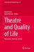Theatre and Quality of Life : Structures, Practices, Actors