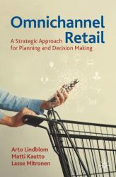 Omnichannel Retail : A Strategic Approach for Planning and Decision Making
