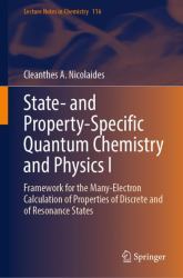 State- and Property-Specific Quantum Chemistry and Physics : Framework for the Many-Electron Calculation of Properties of Discrete and of Resonance States