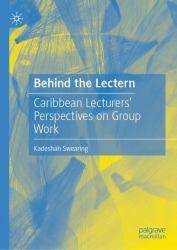 Behind the Lectern : Caribbean Lecturers' Perspectives on Group Work