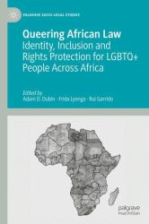 Queering African Law : Identity, Inclusion and Rights Protection for LGBTQIA+ People Across Africa