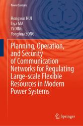 Planning, Operation, and Security of Communication Networks for Regulating Large-Scale Flexible Resources in Modern Power Systems
