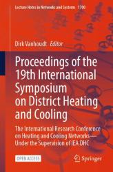 Proceedings of the 19th International Symposium on District Heating and Cooling : The International Research Conference on Heating and Cooling Networks - under the Supervision of IEA DHC