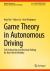 Game Theory in Autonomous Driving : Safe Interaction and Decision Making for Real-World Mobility