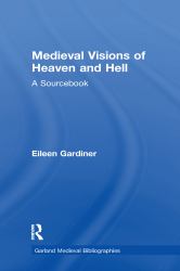Medieval Visions of Heaven and Hell : A Sourcebook