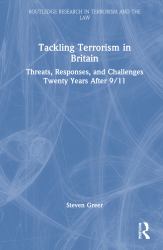 Tackling Terrorism in Britain : Threats, Responses, and Challenges Twenty Years After 9/11