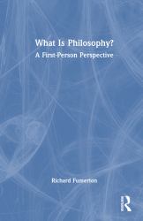 What Is Philosophy? : A First-Person Perspective