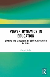 Power Dynamics in Education : Shaping the Structure of School Education in India