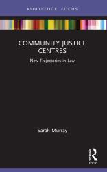 Community Justice Centres : New Trajectories in Law