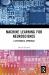 Machine Learning for Neuroscience : A Systematic Approach