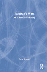 Pakistan's Wars : An Alternative History