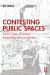 Contesting Public Spaces : Social Lives of Urban Redevelopment in London