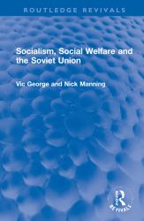 Socialism Social Welfare and the Soviet Union
