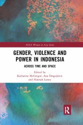 Gender, Violence and Power in Indonesia : Across Time and Space