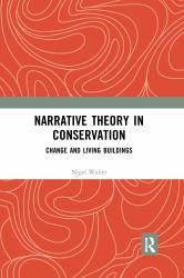 Narrative Theory in Conservation : Change and Living Buildings