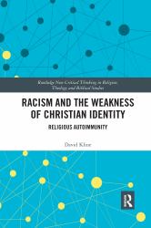 Racism and the Weakness of Christian Identity : Religious Autoimmunity