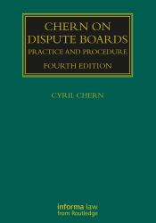 Chern on Dispute Boards : Practice and Procedure