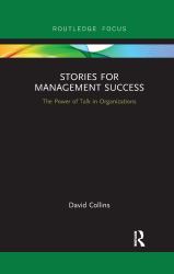 Stories for Management Success : The Power of Talk in Organizations