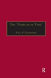 The 'Templar of Tyre' : Part III of the 'Deeds of the Cypriots'
