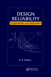 Design Reliability : Fundamentals and Applications