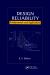 Design Reliability : Fundamentals and Applications