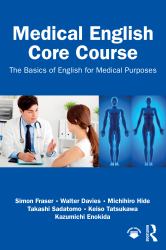 Medical English Core Course : The Basics of English for Medical Purposes