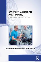 Sports Rehabilitation and Training : Multidisciplinary Perspectives
