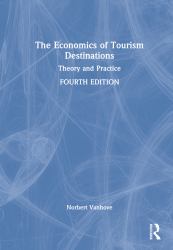 The Economics of Tourism Destinations : Theory and Practice
