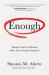 Enough : Notes from a Woman Who Has Finally Found It