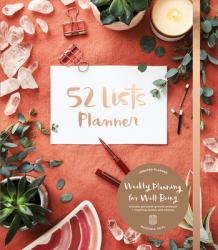 52 Lists Planner Undated 12-Month Monthly-Weekly Spiralbound Planner with Pocket (Coral Crystal) : Includes Prompts for Well-Being, Reflection, Personal Growth, and Daily Gratitude