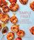 Simple Fruit : Seasonal Recipes for Baking, Poaching, Sautéing, and Roasting