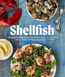 Shellfish : 50 Recipes with the Fresh Taste of the Sea
