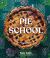 Pie School : Lessons in Fruit, Flour and Butter