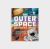 The Outer Space Activity Book for Kids : Explore the Universe with Fun Facts, Mazes, Crosswords, and More