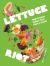 Lettuce Riot : High-Protein Salads That Pack a Punch