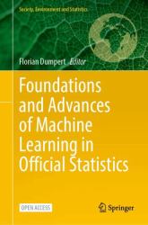 Foundations and Advances of Machine Learning in Official Statistics