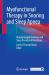 Myofunctional Therapy in Snoring and Sleep Apnea : Oropharyngeal Exercises and Sleep Disordered Breathing