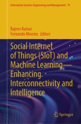 Social Internet of Things (SIoT) and Machine Learning - Enhancing Interconnectivity and Intelligence