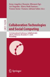 Collaboration Technologies and Social Computing : 31st International Conference, CollabTech 2025, Jakarta, Indonesia, November 4-7, 2025, Proceedings