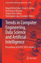 Trends in Computer Engineering, Data Science and Artificial Intelligence : Proceedings of ICAETT 2024, Volume 1