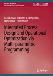 Integrated Process Design and Operational Optimization Via Multi-Parametric Programming