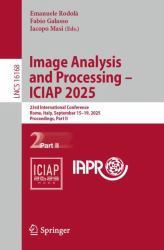Image Analysis and Processing - ICIAP 2025 : 23rd International Conference, Rome, Italy, September 15-19, 2025, Proceedings, Part II