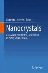 Nanocrystals : A Universal Tool for the Formulation of Poorly Soluble Drugs