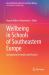 Wellbeing in Schools of Southeastern Europe : Integrating Research and Practice