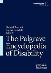 The Palgrave Encyclopedia of Disability