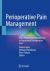 Perioperative Pain Management : From Preoperative Optimization to Transitional Postoperative Care