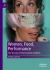 Women, Food, Performance : The Tyranny of the Domestic Goddess