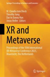 XR and Metaverse : Proceedings of the 10th International XR-Metaverse Conference 2025, Maastricht, the Netherlands