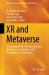 XR and Metaverse : Proceedings of the 10th International XR-Metaverse Conference 2025, Maastricht, the Netherlands